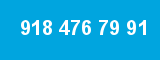 918 476 79 91